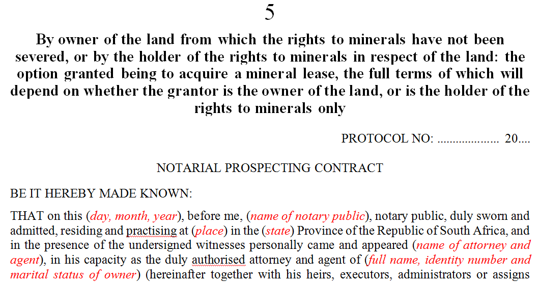 By owner of the land from which the rights to minerals have not been severed, or by the holder of the rights to minerals in respect of the land: the option granted being to acquire a mineral lease, the full terms of which will depend on whether the grantor is the owner of the land, or is the holder of the rights to minerals only